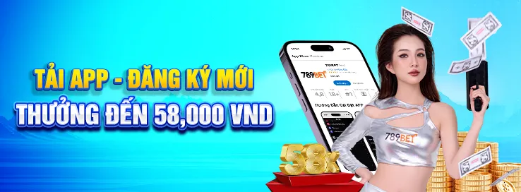 Chương trình khuyến mãi dành cho tân thủ đăng ký và tải app 789BET ngay hôm nay